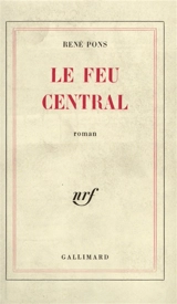 Le feu central - René Pons