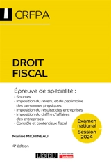 Droit fiscal : épreuve de spécialité : examen national, session 2024 - Marine Michineau