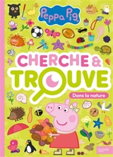Peppa Pig : Cherche et Trouve : Dans la nature - Hasbro