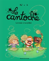 La cantoche. Vol. 9. La main à la pâte - Nob
