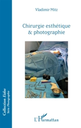 Chirurgie esthétique & photographie - Vladimir Mitz