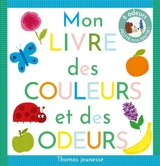 Mon livre des couleurs et des odeurs - Marie Delhoste