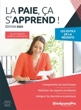 La paie, ça s'apprend ! : les outils de la réussite : 2024-2025 - Gilles Masson