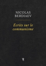 Ecrits sur le communisme - Berdiaev, Nicolas