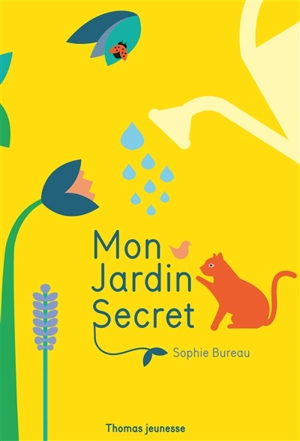 Mon jardin secret - Sophie Bureau