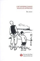 L'art moderne chinois : nouvelles approches - Eric Janicot