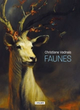 Faunes - Christiane Vadnais