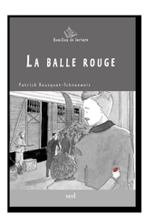 La balle rouge - Patrick Bousquet