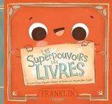 Les superpouvoirs des livres - Marja Monette-Millette