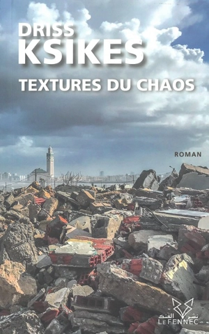 Textures du chaos - Driss Ksikes