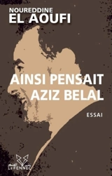 Ainsi pensait Aziz Belal : une introduction à l'économie du développement national : essai - Noureddine el- Aoufi