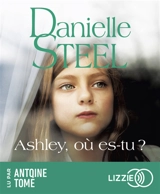 Ashley, où es-tu ? - Danielle Steel