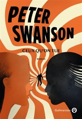 Ceux qu'on tue - Peter Swanson