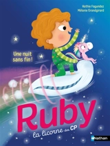 Ruby la licorne des CP. Une nuit sans fin ! - Kathie Fagundez