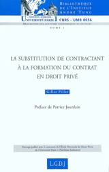 La substitution du contractant à la formation du contrat en droit privé - Gilles Pillet