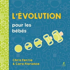L'évolution pour les bébés - Chris Ferrie