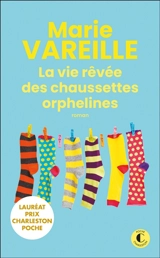 La vie rêvée des chaussettes orphelines - Marie Vareille
