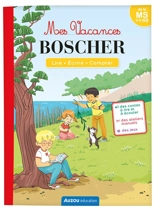 Mes vacances Boscher : lire, écrire, compter : de la MS à la GS - Auriane Collard