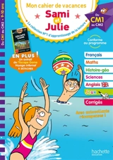 Mon cahier de vacances Sami et Julie : du CM1 au CM2, 9-10 ans : conforme au programme - Stéphanie Neumayer