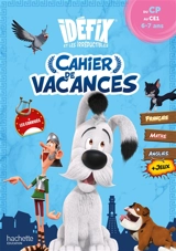 Idéfix, du CP au CE1, 6-7 ans : cahier de vacances - Daniel Berlion