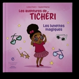 Les aventures de Tichéri : Les lunettes magiques Vol. 4 - Licia Chery