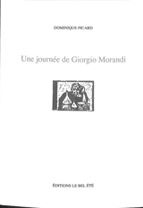 Une journée de Giorgio Morandi - Dominique Picard