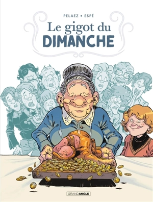 Le gigot du dimanche - Philippe Pelaez