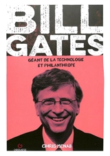 Bill Gates : géant de la technologie et philanthrope - Chris McNab