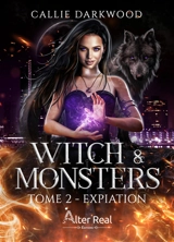 Witch & monsters. Vol. 2. Expiation - Callie Darkwood