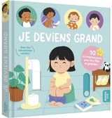 Je deviens grand : 10 accomplissements pour être fier de grandir ! - Naomi Kado