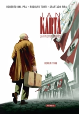 Jan Karta, la fin d'un monde. Vol. 3. Berlin 1936 - Roberto Dal Prà