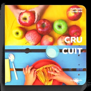 Cru cuit - Matthieu Saintier