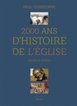 2.000 ans d'histoire de l'Eglise - Paul Christophe