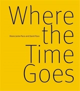 Diane Jonte-Pace and David Pace Where the Time Goes - Diane Elizabeth Jonte-Pace