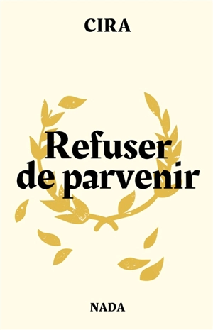 Refuser de parvenir : idées et pratiques
