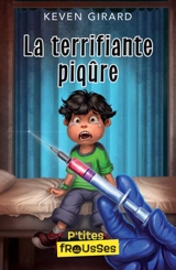 La terrifiante piqûre : Niveau de lecture 4 - Girard, Keven