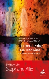 Un pont entre nos mondes : l'autisme transcendé - Audrey Roncière