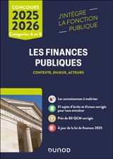 Les finances publiques : contexte, enjeux, acteurs : catégories A et B, concours 2025-2026 - Philippe Boucheix