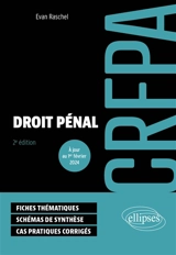 Droit pénal : CRFPA : fiches thématiques, schémas de synthèse, cas pratiques corrigés - Evan Raschel
