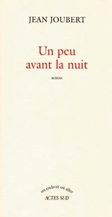 Un peu avant la nuit - Jean Joubert