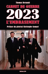 Carnet de guerre. 2023, l'embrasement - Thomas Hernault