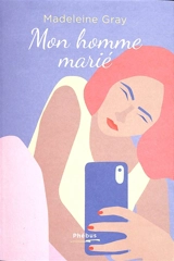 Mon homme marié - Madeleine Gray