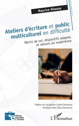 Ateliers d'écriture et public multiculturel en difficulté : récits de soi, dispositifs adaptés et retours sur expérience - Maurice Niwese