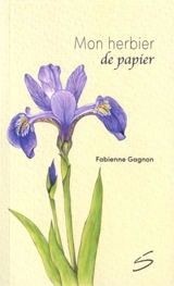 Mon herbier de papier - Gagnon, Fabienne