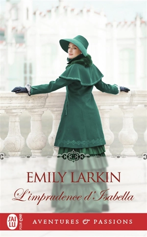 L'imprudence d'Isabella - Emily Larkin
