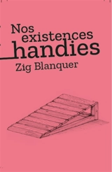 Nos existences handies - Zig Blanquer