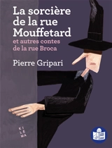 La Sorcière de la rue Mouffetard et autres contes de la rue Broca (traduction FALC) - Pierre Gripari