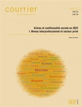 Courrier hebdomadaire, n° 2575-2576. Grèves et conflictualité sociale en 2022 (1) : niveau interprofessionnel et secteur privé - Iannis Gracos