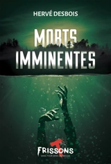 Morts imminentes : Niveau de lecture 1 - Hervé Desbois