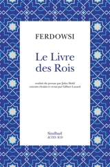 Le livre des rois. Shâhnâmè - Abu al-Qasem Firdousî